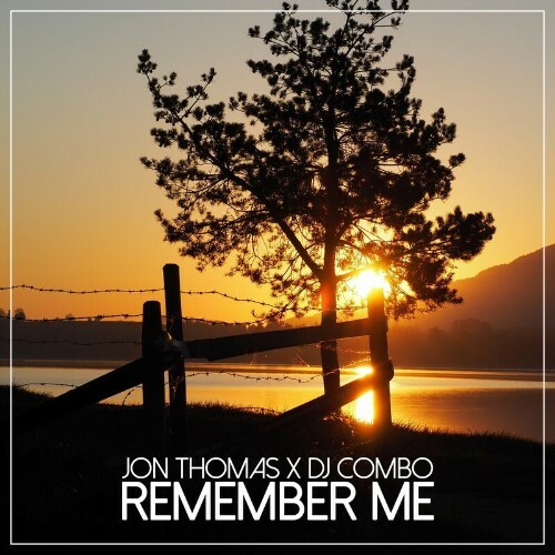 Jon Thomas x DJ Combo - Remember Me (2022)
