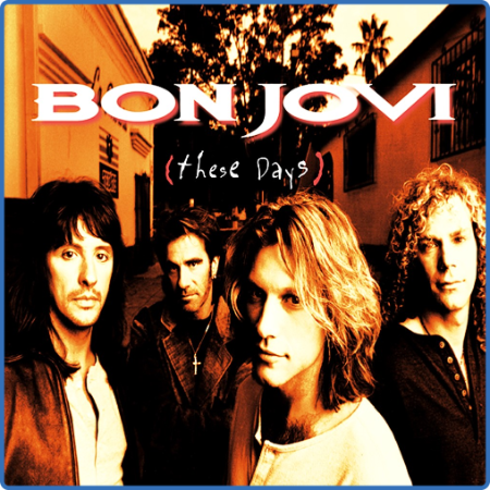 Bon Jovi - These Days [Japanese Edition] (1995) MP3 320kbps [RYBOI]