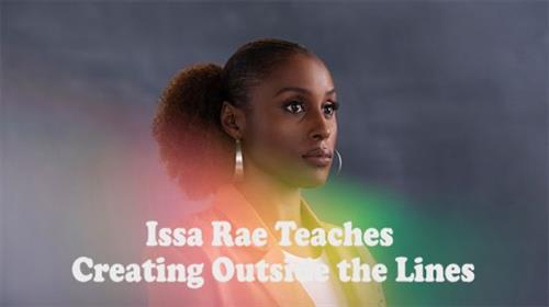 MasterClass – Issa Rae Teaches Creating Outside the Lines