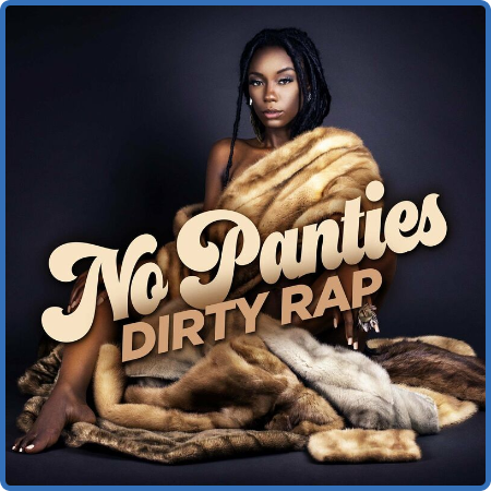 No Panties  Dirty Rap (2022)