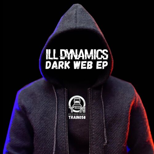 ILL Dynamics - Dark Web EP (2022)