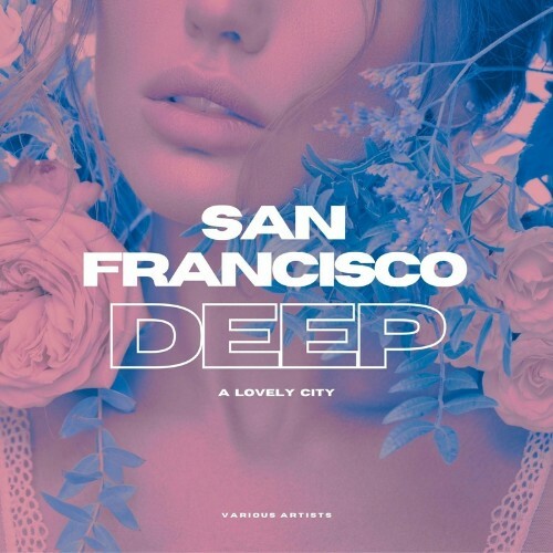San Francisco DEEP (A Lovely City) (2022)