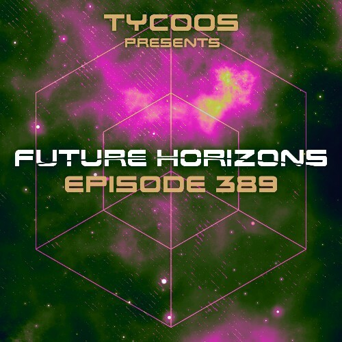 VA | Tycoos - Future Horizons 389 (2022-09-14) MP3