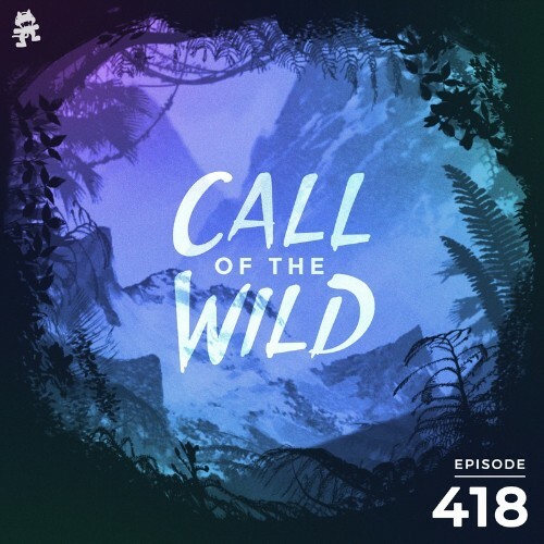 Monstercat - Monstercat Call of the Wild 418 (2022-09-14)