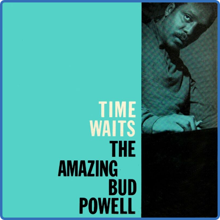 Bud Powell - Time Waits (2022)