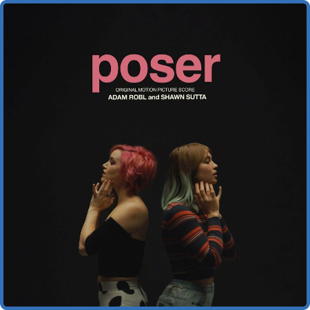 Adam Robl - Poser (Original Motion Picture Score) (2022)