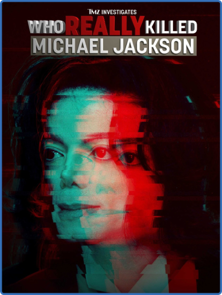 TMZ Investigates Who ReAlly Killed Michael Jackson 2022 720p WEBRip x264-GalaxyRG