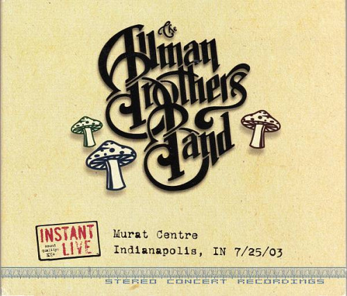 Allman Brothers Band - 2003-07-25 - Murat Centre - Indianapolis, IN [lossless]