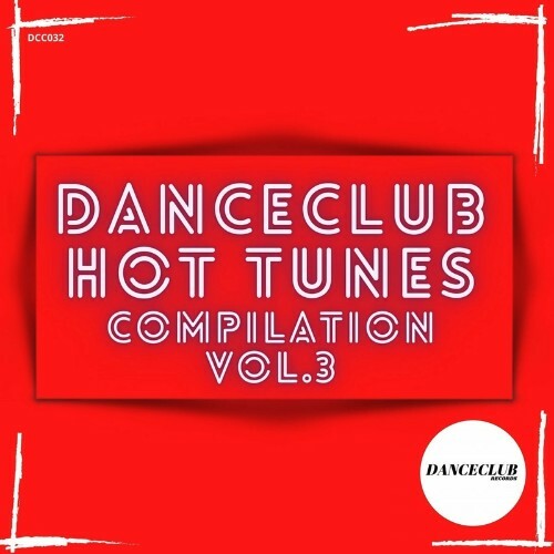 VA - DanceClub Hot Tunes Compilation Vol. 3 (2022) (MP3)