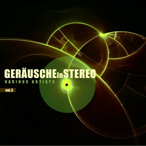 VA - Geräusche in Stereo, Vol. 3 (2022) (MP3)