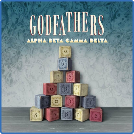 The Godfathers - Alpha Beta Gamma Delta (2022)