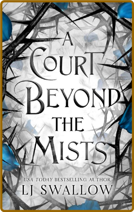 A Court Beyond The Mists  A Fae - LJ Swallow