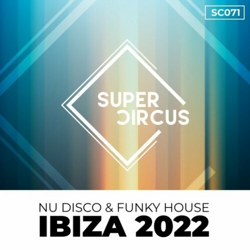 Nu Disco & Funky House Ibiza 2022 (2022)