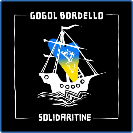 Gogol Bordello - SOLIDARITINE (2022)