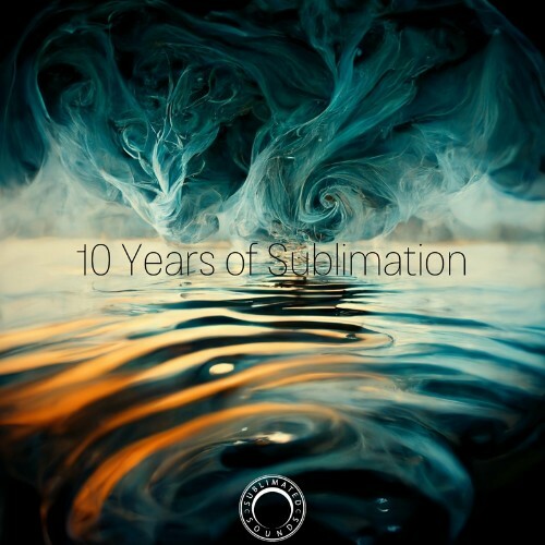 10 Years of Sublimation (2022)