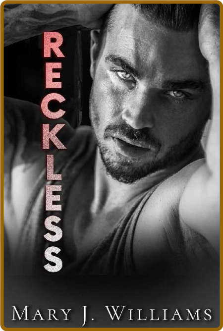 Reckless - Mary J  Williams