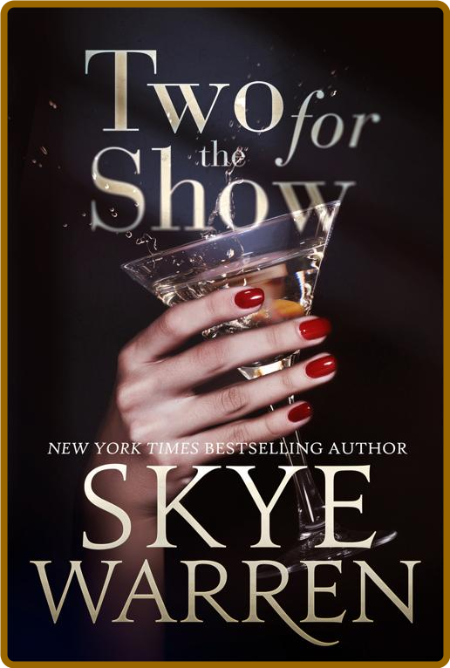 Two for the Show - Skye Warren