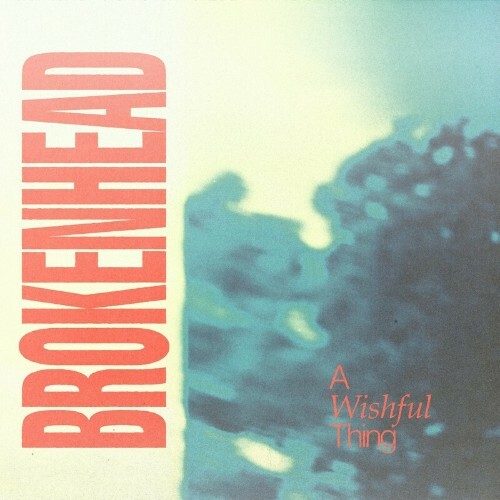 Broken Head - A Wishful Thing (2022)