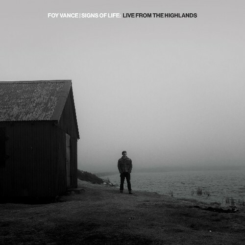 Foy Vance - Signs of Life: Live From The Highlands (2022)