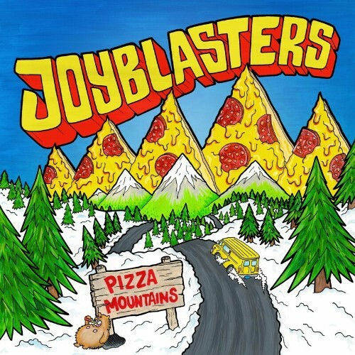 Joyblasters - Pizza Mountains (2022)