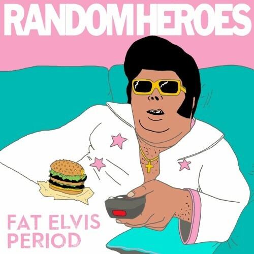 VA - Random Heroes - Fat Elvis Period (2022) (MP3)