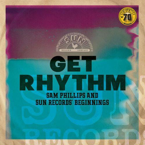 Get Rhythm: Sam Phillips and Sun Records' Beginnings (2022) FLAC