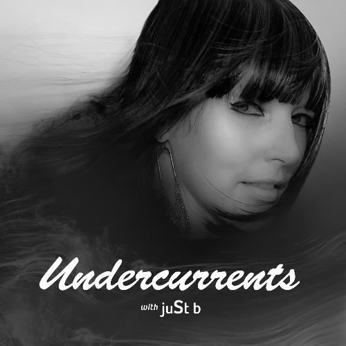 VA - juSt b - Undercurrents 060 (2022-09-16) (MP3)