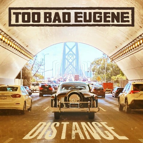 Too Bad Eugene - Distance (2022)