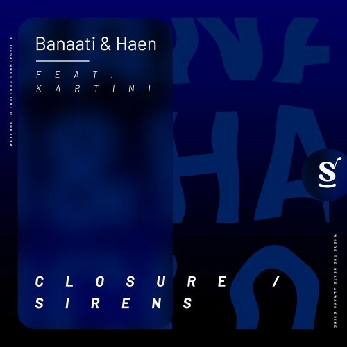 VA - Banaati & Haen ft KARTINI - Closure / Sirens (2022) (MP3)