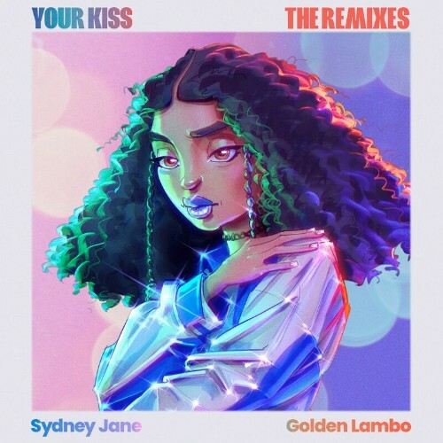 VA - Sydney Jane x Golden Lambo - Your Kiss (The Remixes) (2022) (MP3)