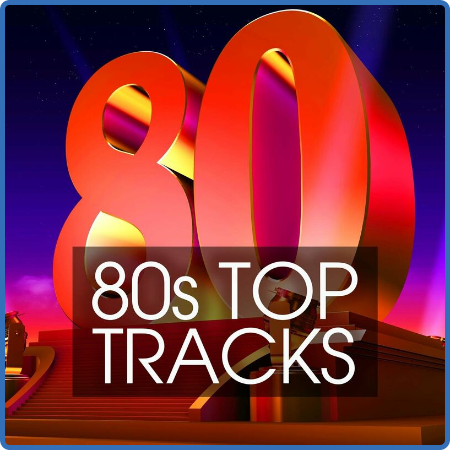 Various Artists - 80s Top Tracks (2022)