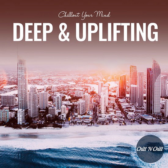 VA - Deep & Uplifting - Chillout Your Mind