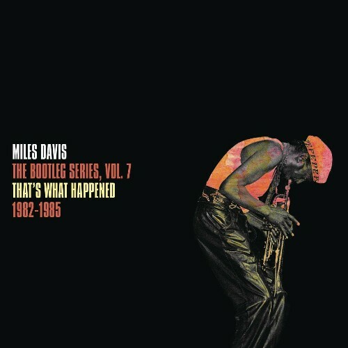 VA - Miles Davis - That's What Happened 1982-1985: The Bootleg Series, Vol. 7 (2022) (MP3)