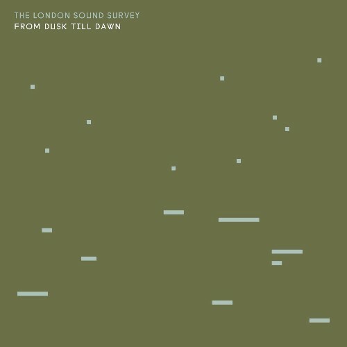 VA - The London Sound Survey - From Dusk Till Dawn (2022) (MP3)