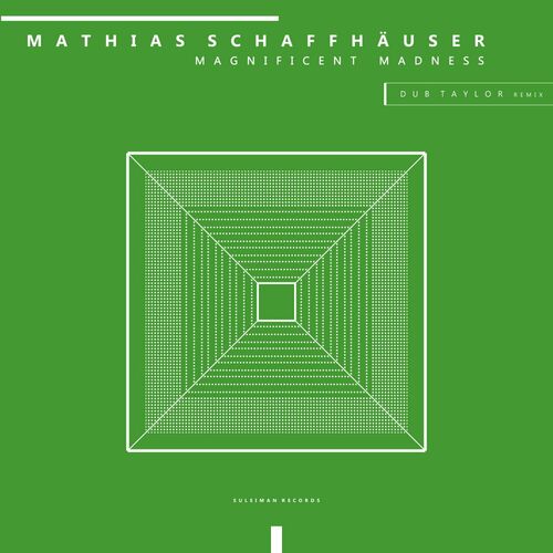 Mathias Schaffhäuser - Magnificent Madness (2022)