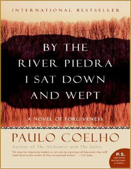 By the River Piedra I Sat Down and Wept  A Novel of Forgiveness 1b5e6614f094fd753a0d7fbd5e5c5c4a