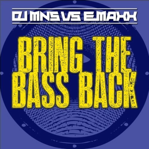 VA - DJ MNS VS E-MaxX - Bring The Bass Back (2022) (MP3)