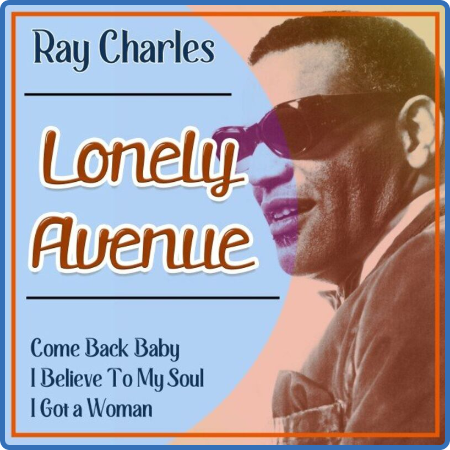 Ray Charles - Lonely Avenue (2022)