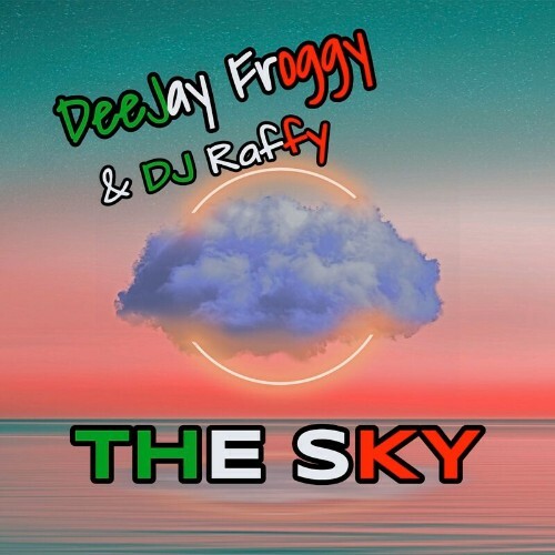VA - DeeJay Froggy & DJ Raffy - The Sky (2022) (MP3)