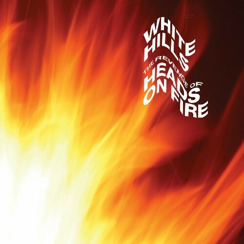 VA - White Hills - The Revenge of Heads on Fire (2022) (MP3)