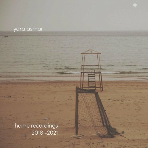 VA - Yara Asmar - home recordings 2018-2021 (2022) (MP3)