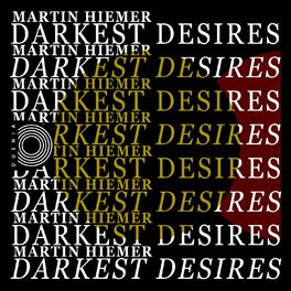 VA - Martin Hiemer - Darkest Desires (2022) (MP3)
