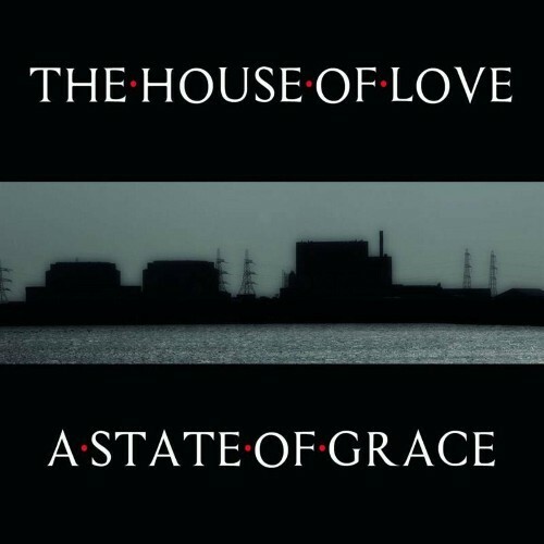 VA - The House Of Love - A State Of Grace (2022) (MP3)