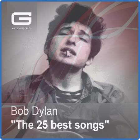 Bob Dylan - The 25 Best songs (2022)