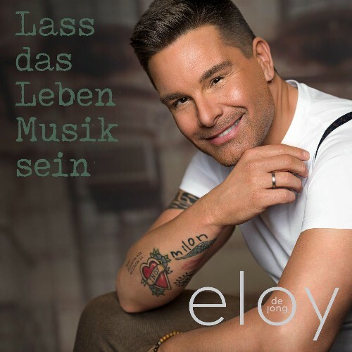 VA - Eloy de Jong - Lass das Leben Musik sein (2022) (MP3)