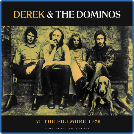 Derek & The Dominos - At The Fillmore 1970 (live) (2022)