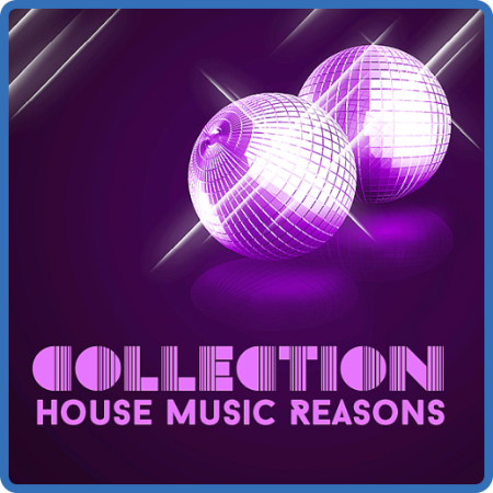 House Music Collection Reasons (2022)