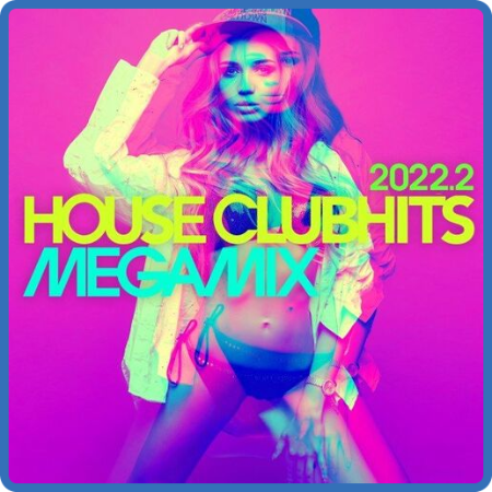 VA - House Clubhits Megamix 2022 2 (2022)