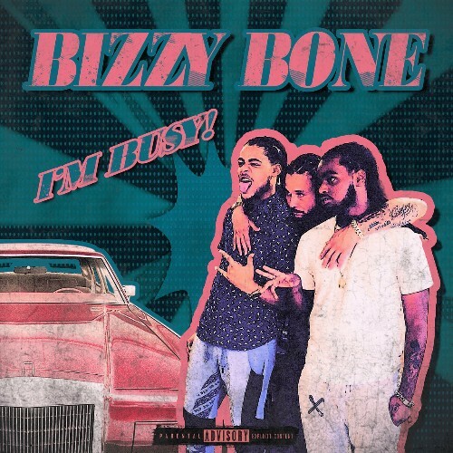 Bizzy Bone - I'm Busy (2022)