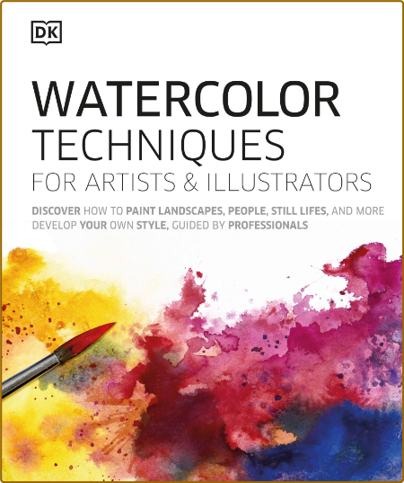 DK- Watercolor Techniques for Artists and Illustrators - 2020